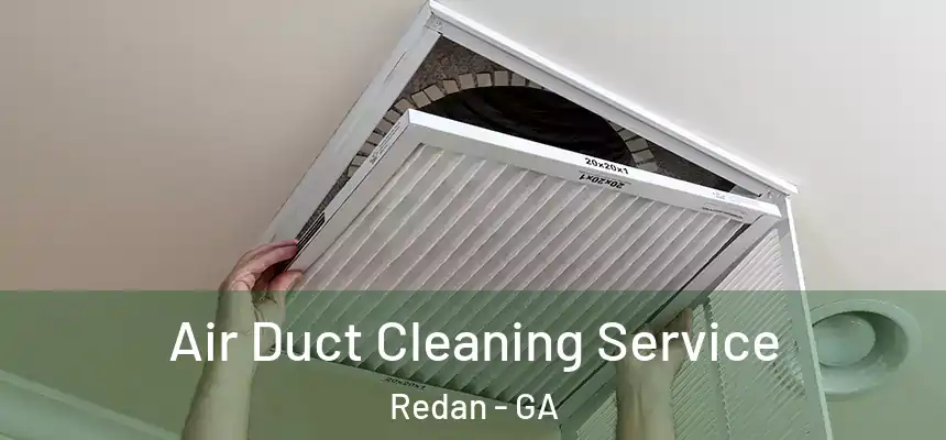 Air Duct Cleaning Service Redan - GA