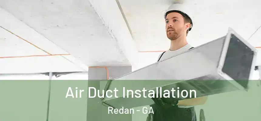  Air Duct Installation Redan - GA