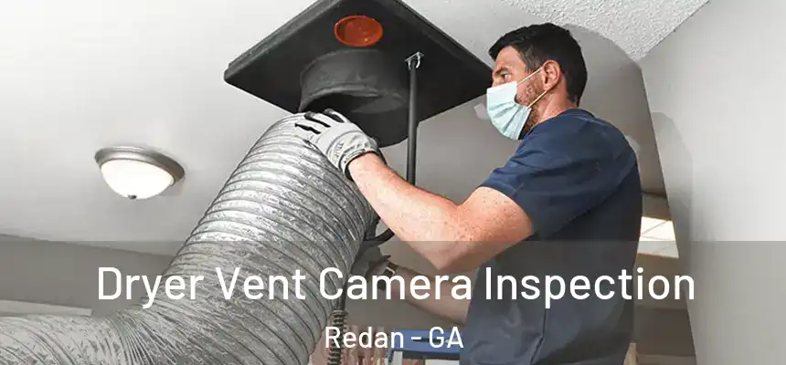  Dryer Vent Camera Inspection Redan - GA
