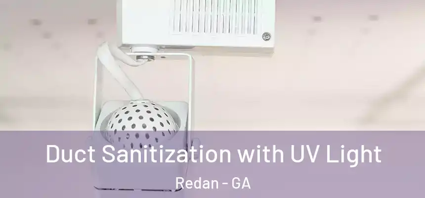  Duct Sanitization with UV Light Redan - GA