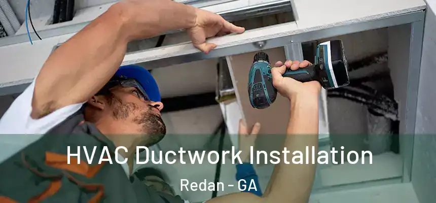  HVAC Ductwork Installation Redan - GA