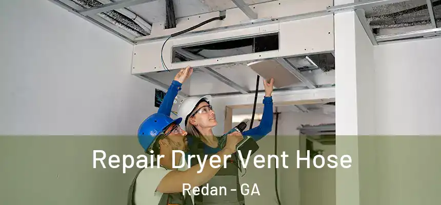  Repair Dryer Vent Hose Redan - GA