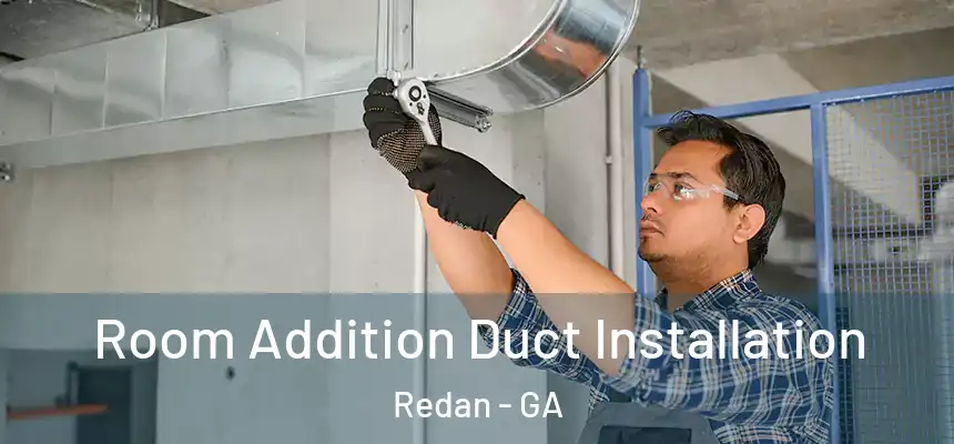  Room Addition Duct Installation Redan - GA