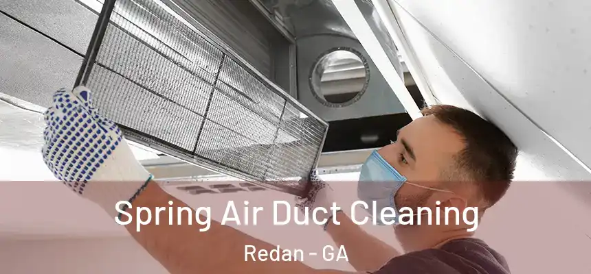 Spring Air Duct Cleaning Redan - GA
