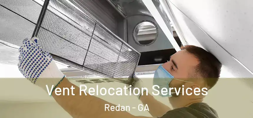  Vent Relocation Services Redan - GA
